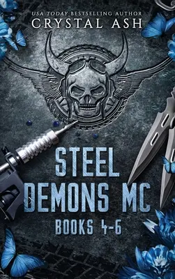 Steel Demons MC: 4-6. könyv - Steel Demons MC: Books 4-6