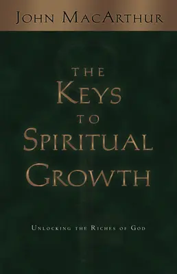 A lelki növekedés kulcsai: Isten gazdagságának feltárása - The Keys to Spiritual Growth: Unlocking the Riches of God