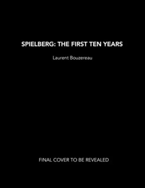 Spielberg: Spielberg: Az első tíz év - Spielberg: The First Ten Years