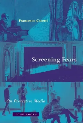 Félelmek vetítése: On Protective Media - Screening Fears: On Protective Media