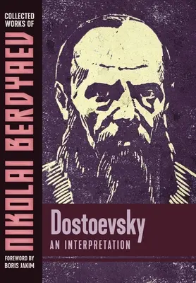 Dosztojevszkij: Dosztojevszkij: Egy értelmezés - Dostoevsky: An Interpretation