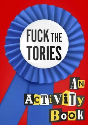 Basszák meg a toryk - Fuck the Tories