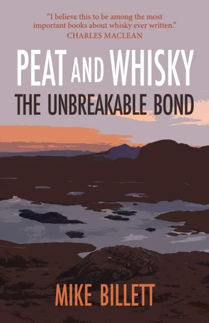 Tőzeg és whisky - A felbonthatatlan kötelék - Peat and Whisky - The Unbreakable Bond