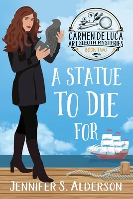 A Statue To Die For: A Cozy Murder Mystery egy női amatőr detektívvel - A Statue To Die For: A Cozy Murder Mystery with a Female Amateur Sleuth