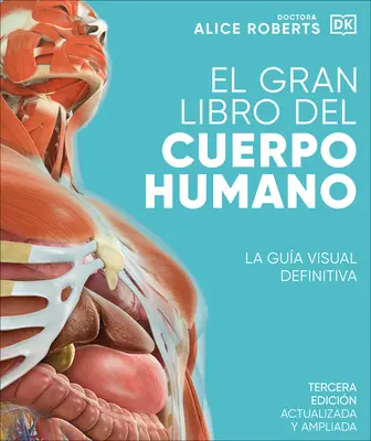 El Gran Libro del Cuerpo Humano (A teljes emberi test) - El Gran Libro del Cuerpo Humano (the Complete Human Body)