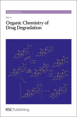 A gyógyszerek lebomlásának szerves kémiája - Organic Chemistry of Drug Degradation