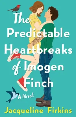 Imogen Finch kiszámítható szívfájdalmai - The Predictable Heartbreaks of Imogen Finch