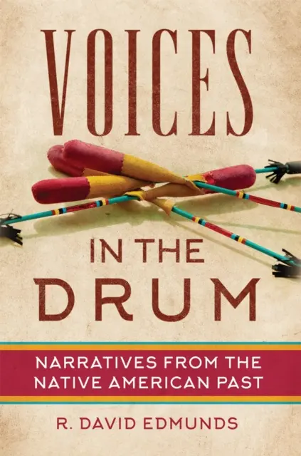 Hangok a dobban: elbeszélések az amerikai őslakosok múltjából - Voices in the Drum: Narratives from the Native American Past