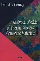 A kompozit anyagokban fellépő termikus feszültségek analitikus modelljei II - Analytical Models of Thermal Stresses in Composite Materials II