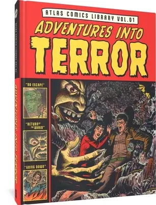 The Atlas Comics Library No. 1: Adventures Into Terror Vol. 1. - The Atlas Comics Library No. 1: Adventures Into Terror Vol. 1