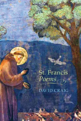 Szent Ferenc versei - St. Francis Poems