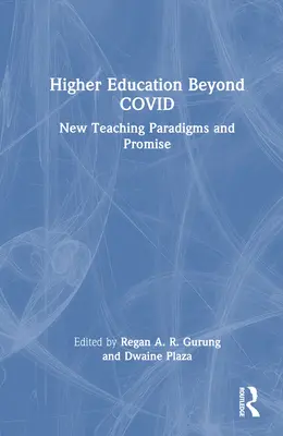 Felsőoktatás a Covidon túl: új oktatási paradigmák és ígéretek - Higher Education Beyond Covid: New Teaching Paradigms and Promise