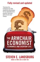 Fotel közgazdász - Közgazdaságtan és mindennapi élet - Armchair Economist - Economics & Everyday Life