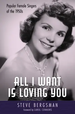 Minden, amit akarok, az a szeretet: Az 1950-es évek népszerű énekesnői - All I Want Is Loving You: Popular Female Singers of the 1950s