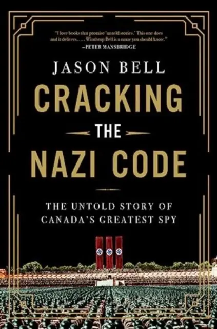 A náci kód megfejtése - Kanada legnagyobb kémjének el nem mondott története - Cracking the Nazi Code - The Untold Story of Canada's Greatest Spy