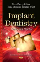 Implantációs fogászat - elmélet és gyakorlat - Implant Dentistry - Theory and Practice