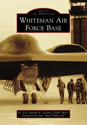 Whiteman Air Force Base (Larson Usaf (Ret) Lt Col George a.)