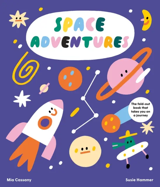 Űrkalandok - A kihajtható könyv, amely elvisz egy utazásra - Space Adventures - The fold-out book that takes you on a journey