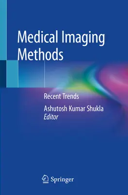 Orvosi képalkotó módszerek: Újabb trendek - Medical Imaging Methods: Recent Trends