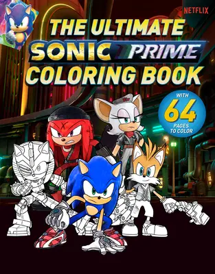 A végső Sonic Prime színezőkönyv - The Ultimate Sonic Prime Coloring Book