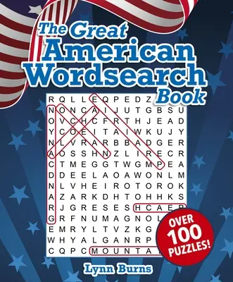 The Great American Wordsearch Book: Több mint 100 rejtvény! - The Great American Wordsearch Book: Over 100 Puzzles!