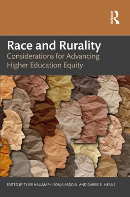 Faj és vidékiség: Megfontolások a felsőoktatási méltányosság előmozdításához - Race and Rurality: Considerations for Advancing Higher Education Equity