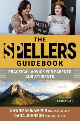 A helyesírók kézikönyve: Gyakorlati tanácsok szülőknek és diákoknak - The Spellers Guidebook: Practical Advice for Parents and Students