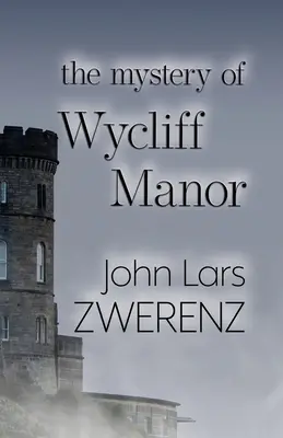 A Wycliff-kastély rejtélye - The Mystery of Wycliff Manor