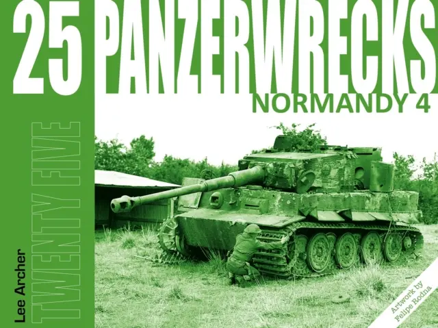 Páncélosok roncsai 25: Normandia 4 - Panzerwrecks 25: Normandy 4