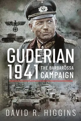 Guderian 1941: A Barbarossa-hadjárat - Guderian 1941: The Barbarossa Campaign