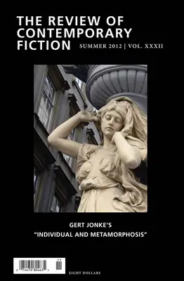 Review of Contemporary Fiction, svazek 32: Gert Jonke's Individual and Metamorphosis (Individuální a metamorfóza) - Review of Contemporary Fiction, Volume 32: Gert Jonke's Individual and Metamorphosis