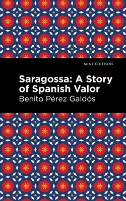 Saragossa: A spanyol vitézség története - Saragossa: A Story of Spanish Valor