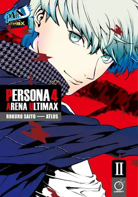 Persona 4 Arena Ultimax 2. kötet - Persona 4 Arena Ultimax Volume 2