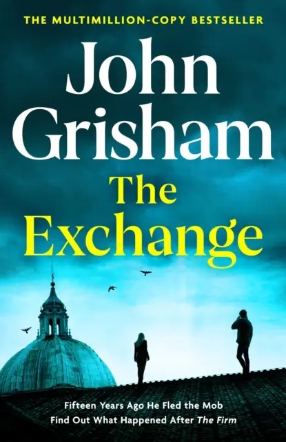 Börze - A cég után - A legnagyobb Grisham több mint egy évtized óta - Exchange - After The Firm - The biggest Grisham in over a decade