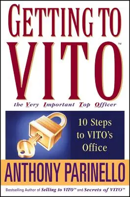 Eljutni Vitóhoz, a nagyon fontos főtisztviselőhöz: 10 lépés Vito irodájába - Getting to Vito the Very Important Top Officer: 10 Steps to Vito's Office