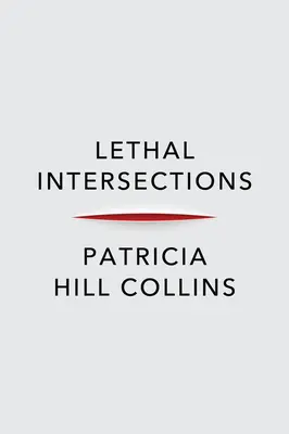 Halálos kereszteződések: Race, Gender, and Violence - Lethal Intersections: Race, Gender, and Violence