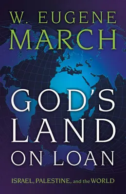 Isten földje kölcsönben: Izrael, Palesztina és a világ - God's Land on Loan: Israel, Palestine, and the World