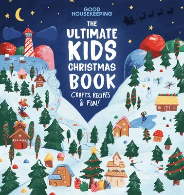 Good Housekeeping A végső karácsonyi gyerekkönyv - Good Housekeeping the Ultimate Kids Christmas Book