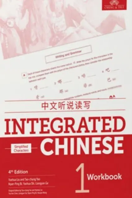 Integrált kínai nyelv 1. szint - Munkafüzet (egyszerűsített írásjegyek) - Integrated Chinese Level 1 - Workbook (Simplified characters)