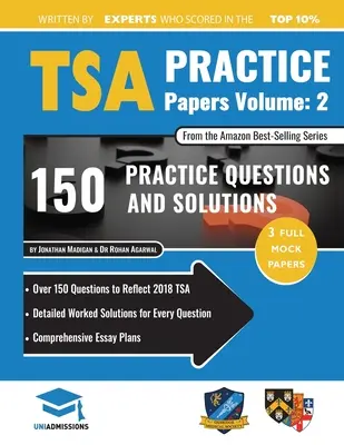 TSA Practice Papers Volume Two - 3 teljes próbapapír, 300 kérdés a TSA stílusában, részletes kidolgozott megoldások minden kérdéshez, gondolkodási készség. - TSA Practice Papers Volume Two - 3 Full Mock Papers, 300 Questions in the style of the TSA, Detailed Worked Solutions for Every Question, Thinking Sk