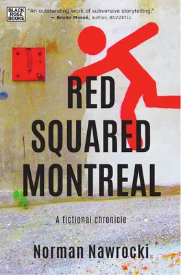 Red Squared Montreal: A Fictional Chronicle