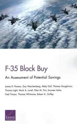 F-35 Block Buy: A potenciális megtakarítások értékelése - F-35 Block Buy: An Assessment of Potential Savings