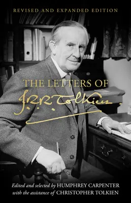 J.R.R. Tolkien levelei: Tolkien: Tolkien: Felülvizsgált és kibővített kiadás - The Letters of J.R.R. Tolkien: Revised and Expanded Edition