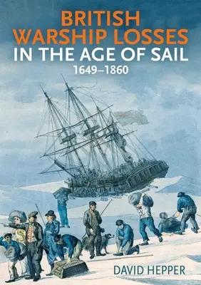 Brit hadihajóveszteségek a vitorlázás korában: 1649-1859 - British Warship Losses in the Age of Sail: 1649-1859