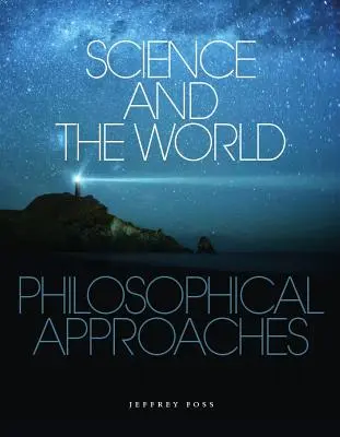 A tudomány és a világ: Filozófiai megközelítések - Science and the World: Philosophical Approaches