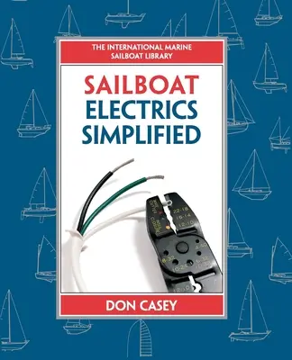 Egyszerűsített vitorláselektromosság (Pb) - Sailboat Electrics Simplified (Pb)