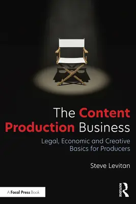 A tartalomgyártás üzletága: Jogi, gazdasági és kreatív alapismeretek a producerek számára - The Content Production Business: Legal, Economic and Creative Basics for Producers