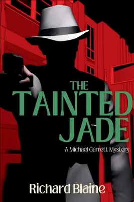 The Tainted Jade: A Michael Garrett Mystery (A Michael Garrett rejtély) - The Tainted Jade: A Michael Garrett Mystery