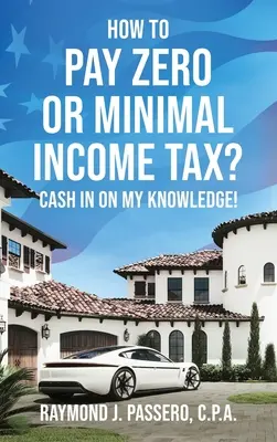 Hogyan fizessünk nulla vagy minimális jövedelemadót?: Cash in on My Knowledge! - How To Pay Zero or Minimal Income Tax?: Cash in on My Knowledge!