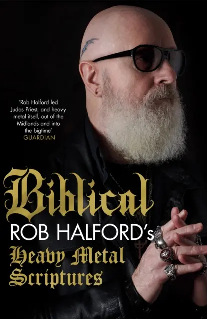 Bibliai - Rob Halford Heavy Metal Szentírásai - Biblical - Rob Halford's Heavy Metal Scriptures